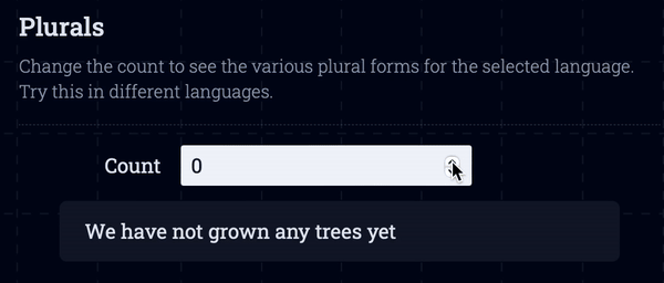 As we change the value of count in the number field, the English plural form is automatically selected by i18next at runtime.